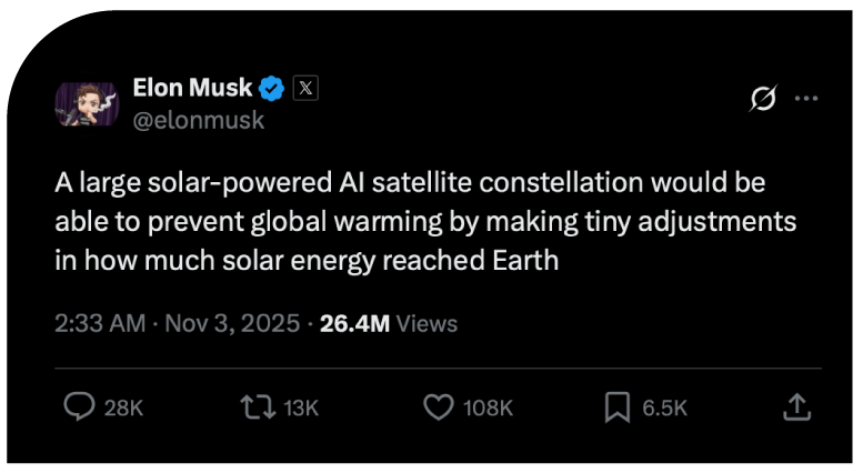"...A large solar-powered AI satellite constellation would be able to prevent global warming..." Musk "...A large solar-powered AI satellite constellation would be able to prevent global warming..." Musk